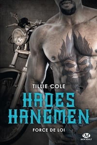 Tillie Cole - Force de loi - Hades Hangmen, T6.