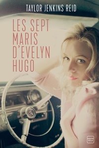 Taylor Jenkins Reid - Les sept maris d'Evelyn Hugo.