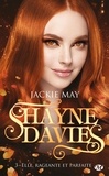 Jackie May - Shayne Davies Tome 3 : Elle, rageante et parfaite.