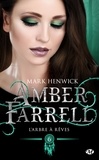 Mark Henwick - L'Arbre à rêves - Amber Farrell, T6.