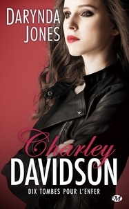 Darynda Jones - Dix tombes pour l'enfer - Charley Davidson, T10.