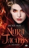 Jackie May - Nora Jacobs Tome 3 : Déchirée.