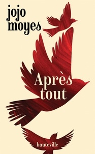 Jojo Moyes - Après tout - La trilogie Avant toi, T3.
