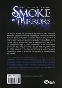 Smoke & Mirrors Tome 3 La cité des originels