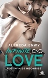 Alfreda Enwy - Nos infinies insomnies - Infinite Love, T4.