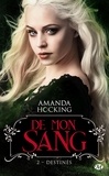 Amanda Hocking - De mon sang Tome 2 : Destinés.