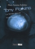 Marc-Antoine Schibler - Tony Forkins Tome 2 : La Sphère obscure.