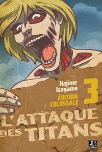 Hajime Isayama - L'attaque des titans Tome 3 : Edition colossale.