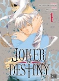 Michiharu Kusunoki et Mizu Sahara - Joker of Destiny Tome 1 : .