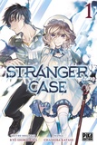 Chashiba Katase et Kyo Shirodaira - Stranger Case Tome 1 : .