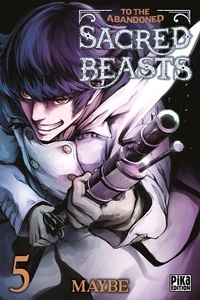  Maybe - To the Abandoned Sacred Beasts Tome 5 : .