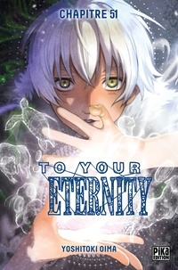 Yoshitoki Oima - To Your Eternity Chapitre 051 - Le feu des adieux.