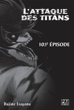 Hajime Isayama - L'Attaque des Titans Chapitre 103 - L'assaut.