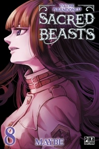  Maybe - To the Abandoned Sacred Beasts Tome 8 : .