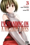 Akinari Nao et Naoki Yamakawa - I'm standing on a million lives Tome 3 : .