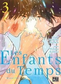 Makoto Shinkai et Wataru Kubota - Les Enfants du Temps - Weathering with you Tome 3 : .