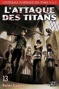 Hajime Isayama - L'Attaque des Titans - L'intégrale T13 à T17 - Saison 3 Partie 1.