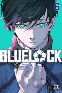 Yusuke Nomura et Muneyuki Kaneshiro - Blue Lock Tome 6 : .