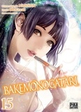  Nisioisin et  Oh ! Great - Bakemonogatari Tome 15 : .