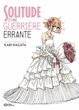 Kabi Nagata - Solitude d'une guerrière errante.