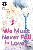 Haru Tsukishima - We Must Never Fall in Love! T06.