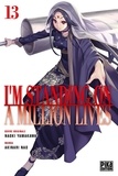 Akinari Nao et Naoki Yamakawa - I'm standing on a million lives Tome 13 : .