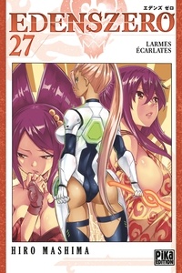 Hiro Mashima - Edens Zero T27 - Larmes écarlates.