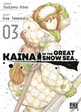 Itoe Takemoto et Tsutomu Nihei - Kaina of the Great Snow Sea 3 : Kaina of the Great Snow Sea T03.