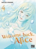 Shûzô Oshimi - Welcome back, Alice T04.