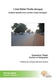 Ousmane Thiam - L'axe dakar touba (sénégal) - Analyse spatiale dun corridor urbain émergent.
