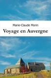 Marie-Claude Morin - Voyage en auvergne.