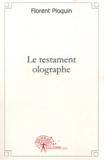 Florent Ploquin - Le Testament olographe.