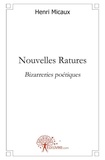 Henri Micaux - Nouvelles ratures - Bizarreries poétiques.