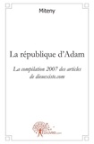 Miteny Miteny - La république d'adam - La compilation 2007 des articles de dieuexiste.com.