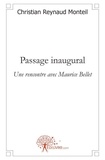 Reynaud monteil christian  mon Christian - Passage inaugural - Une rencontre avec Maurice Bellet.