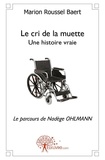 Marion roussel Baert - Le cri de la muette - Une histoire vraieLe parcours de Nadège OHLMANN.