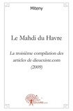 Miteny Miteny - Le mahdi du havre - La troisième compilation des articles de dieuexiste.com (2009)..