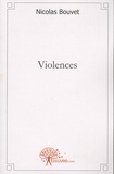 Nicolas Bouvet - Violences.