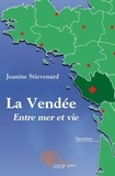 Jeanine Stievenard - La vendée - Entre mer et vie.