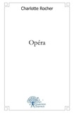 Charlotte Rocher - Opéra.