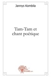 Jannys Kombila - Tam- tam et chant poétique - Recueil de poèmes.