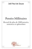 Souza joël paul De - Pensées millénaires - Recueil de plus de 1000 pensées, sentences et aphorismes.