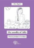 Léa Megede - Les recettes d'alix - Cuisine pratique et exotique.