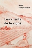 Nine Margueritte - Les chants de la vigne.