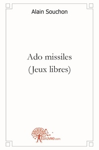 Alain Souchon - Ado missiles (jeux libres).