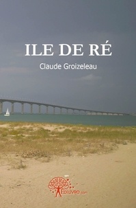 Claude Groizeleau - Ile de ré.