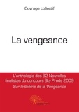 Ouvrage Collectif - La vengeance - Lanthologie des 82 Nouvelles finalistes du concours Sky Prods 2009 Sur le thème de la Vengeance.