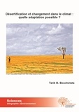 Tarik-Boumediène Bouchetata - Désertification et changement dans le climat : quelle adaptation possible ?.