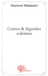 Raymond Matabosch - Contes & légendes solériens.