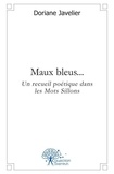Doriane Javelier - Maux bleus... - Un recueil poétique dans les Mots Sillons.